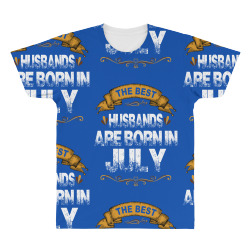 The Best Husbands Are Born In July All Over Men's T-shirt | Artistshot