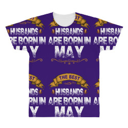 The Best Husbands Are Born In May All Over Men's T-shirt | Artistshot