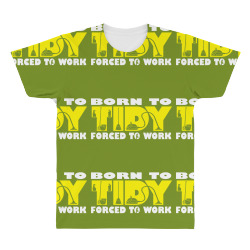 born to tidy forced to work All Over Men's T-shirt | Artistshot