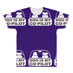 dog is my copilot All Over Men's T-shirt | Artistshot