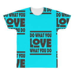 do what you love All Over Men's T-shirt | Artistshot