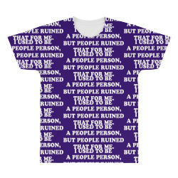 i used to be a people person but people ruined that for me All Over Men's T-shirt | Artistshot