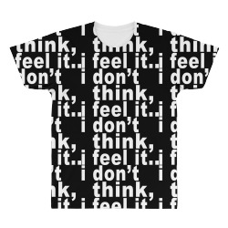 i don't thing i feel it All Over Men's T-shirt | Artistshot