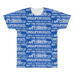 i am currently unsupervised i know it freaks me out too but the possib All Over Men's T-shirt | Artistshot