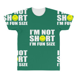 i'm not short i'm fun size All Over Men's T-shirt | Artistshot