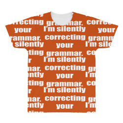 i'm silently correcting your grammar All Over Men's T-shirt | Artistshot