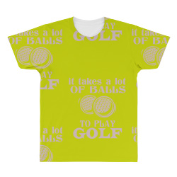 it takes a lot of balls to play golf All Over Men's T-shirt | Artistshot