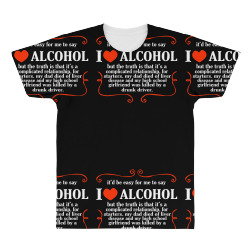 itd be easy for me to say i love alcohol All Over Men's T-shirt | Artistshot