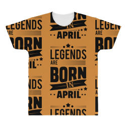 Legends Are Born In April All Over Men's T-shirt | Artistshot