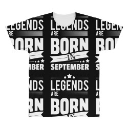 Legends Are Born In September All Over Men's T-shirt | Artistshot