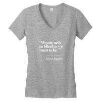 We Are Only As Blind As We Want To Be Women's V-neck T-shirt | Artistshot