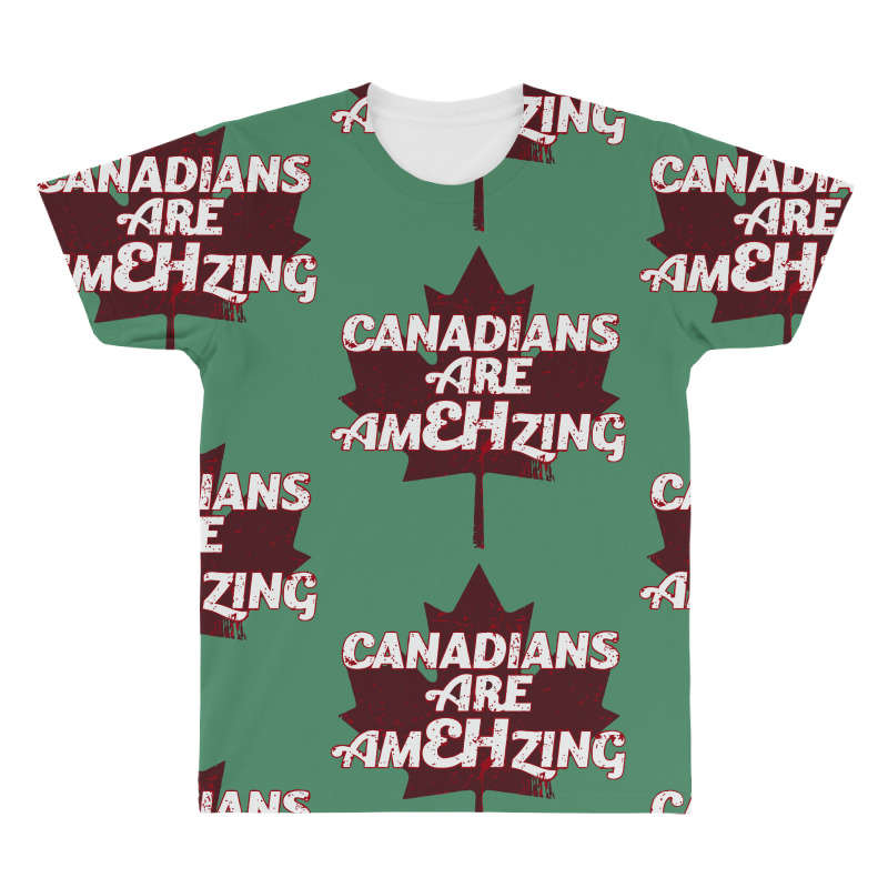 Canadians Are Amehzing All Over Men's T-shirt | Artistshot