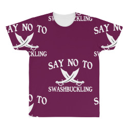 say no to swashbuckling All Over Men's T-shirt | Artistshot
