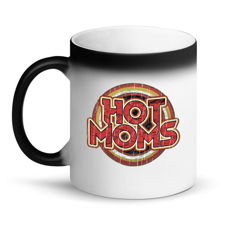 Hot Moms Magic Mug | Artistshot