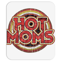 Hot Moms Mousepad | Artistshot