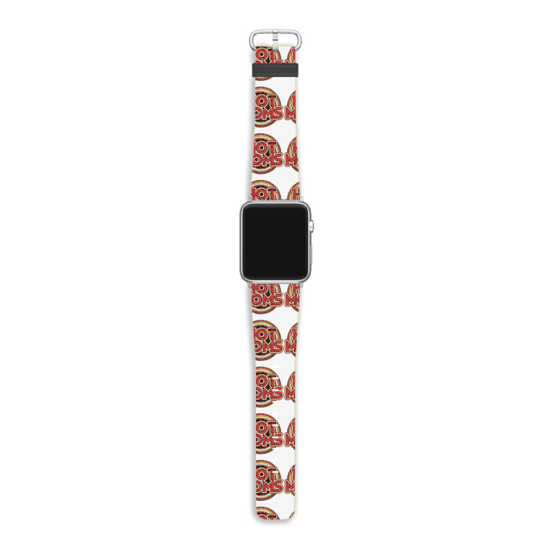 Hot Moms Apple Watch Band | Artistshot