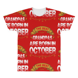 The Best Grandpas Are Born In October All Over Men's T-shirt | Artistshot