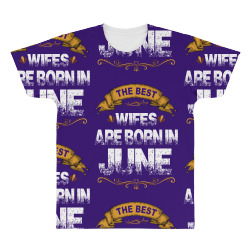 The Best Wifes Are Born In June All Over Men's T-shirt | Artistshot