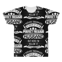 I never dreamed husband All Over Men's T-shirt | Artistshot