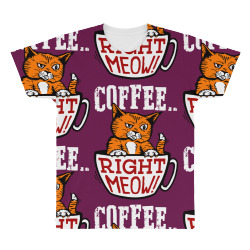 coffee right meow All Over Men's T-shirt | Artistshot