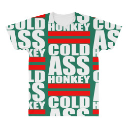 cold ass honkey All Over Men's T-shirt | Artistshot