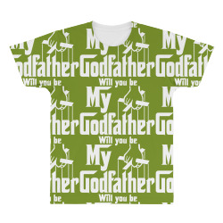 will you be my godfather All Over Men's T-shirt | Artistshot