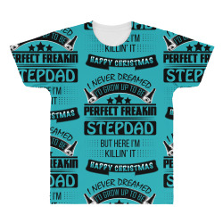 I never dreamed StepDad All Over Men's T-shirt | Artistshot