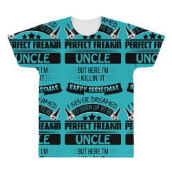 I never dreamed Uncle All Over Men's T-shirt | Artistshot