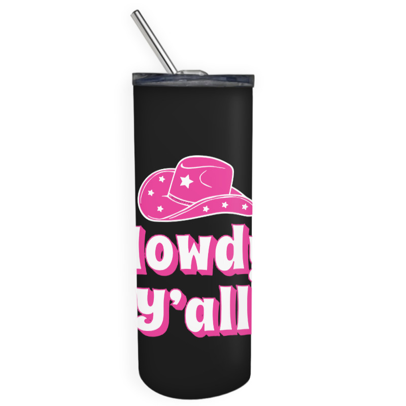 Howdy Y'all Pink Cowboy Skinny Tumbler | Artistshot