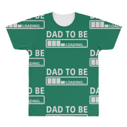 dad to be loading All Over Men's T-shirt | Artistshot