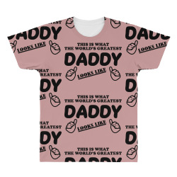 daddy's dad's fathers All Over Men's T-shirt | Artistshot