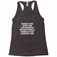 When I Die Bury Me Face Down Racerback Tank | Artistshot