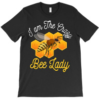 Bee Beekeeper Honey Bee Beekeeper I Am The Crazy Bee Lady Bees 494 Hiv T-shirt | Artistshot