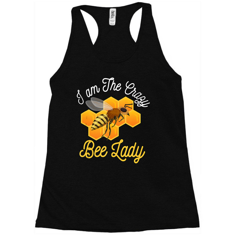 Bee Beekeeper Honey Bee Beekeeper I Am The Crazy Bee Lady Bees 494 Hiv Racerback Tank | Artistshot