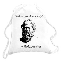 Meh Good Enough Sarcasm Drawstring Bags | Artistshot