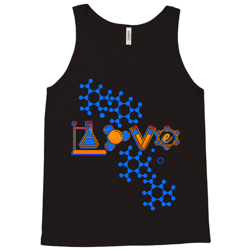 Chemistry T  Shirt Love Chemistry Science Laboratory Medicine Pharmaci Tank Top | Artistshot