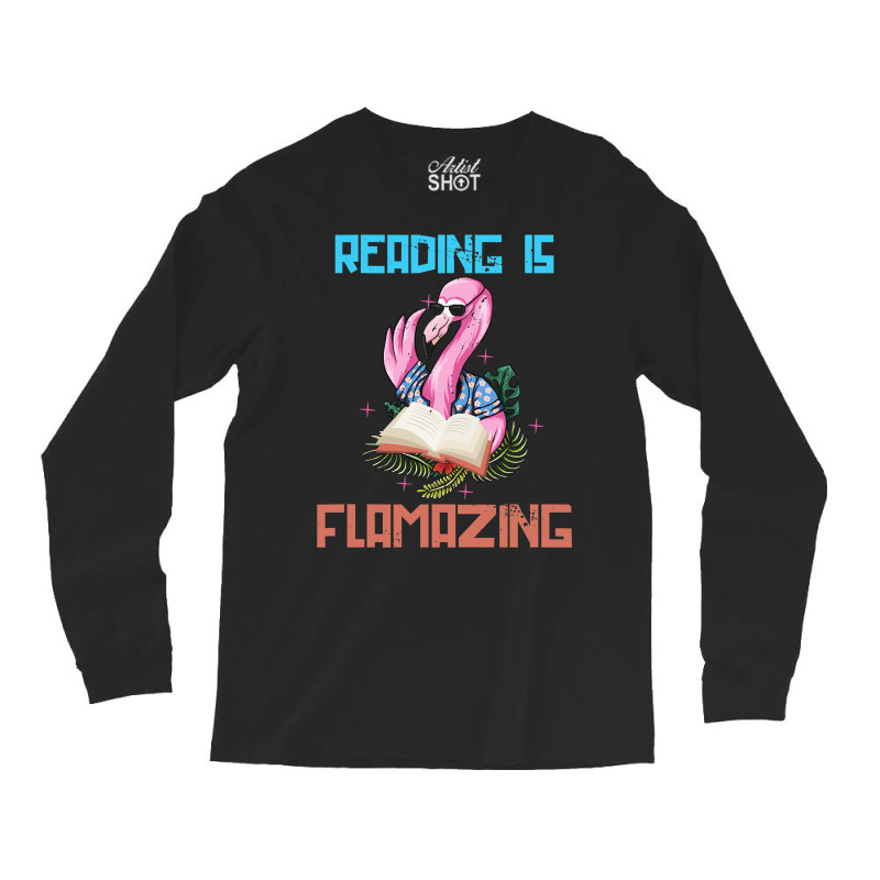 Book Reader Who Also Loves Animals Like The Flamingo 378 Booked Books Long Sleeve Shirts by golferu | Artistshot