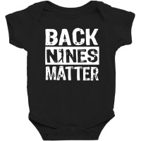 Back Nines Matter Baby Bodysuit | Artistshot