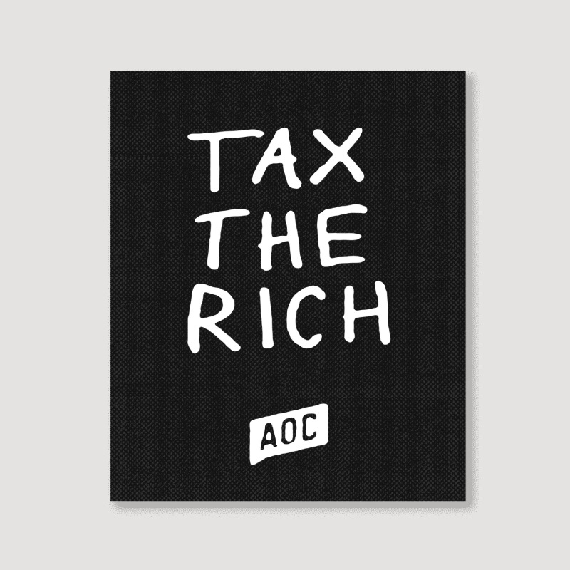 Tax The Rich Portrait Canvas Print | Artistshot