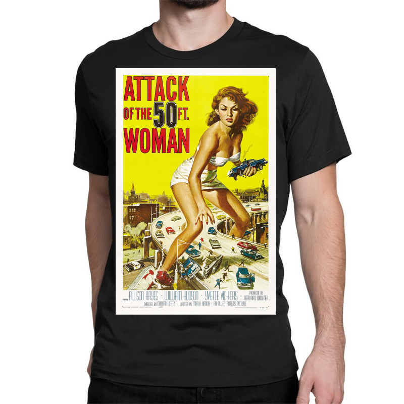 Attack Of The 50ft Woman Classic T-shirt by LeslieWChess | Artistshot