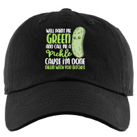 Paint Me Green T  Shirt Paint Me Green And Call Me Pickle I'm Done Wit Kids Cap | Artistshot