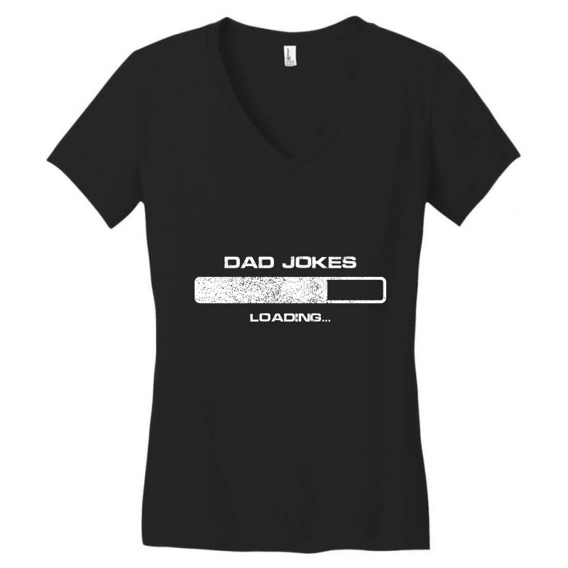 Dad Jokes Loading Women's V-neck T-shirt | Artistshot