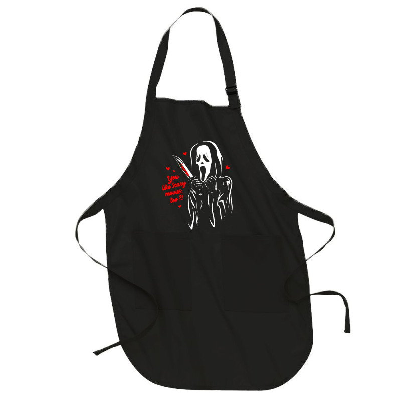 You Like Scary Movies Full-length Apron | Artistshot