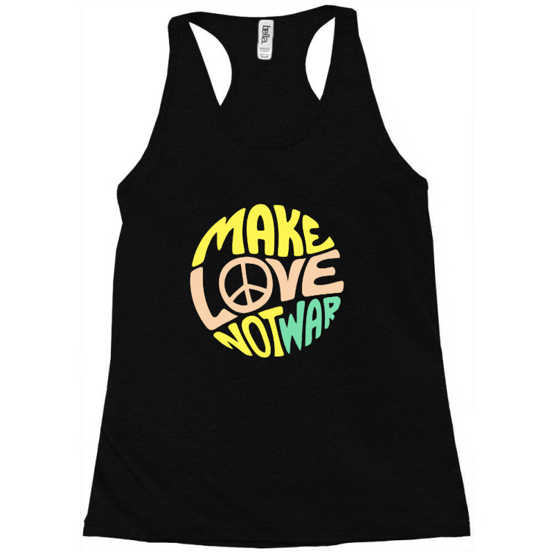 Make Love Racerback Tank | Artistshot