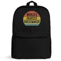 Dressmaker T  Shirt World's Okayest Dressmaker T  Shirt Backpack | Artistshot