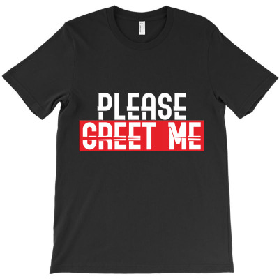 Greet Me T-shirt Designed By Muzakkir