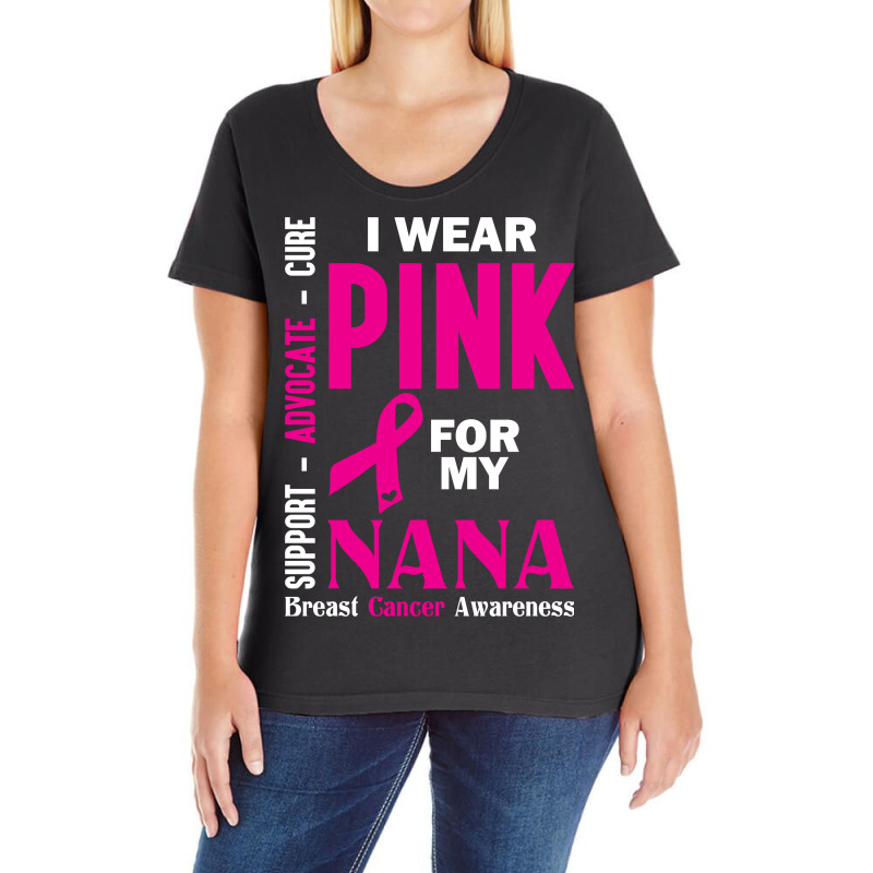 I Wear Pink For My Nana (breast Cancer Awareness) Ladies Curvy T-Shirt by tshiart | Artistshot