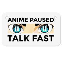 Anime Paused Talk Fast Motorcycle License Plate | Artistshot