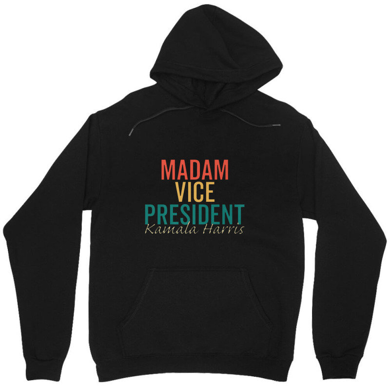 Madam Vice President Kamala Unisex Hoodie | Artistshot