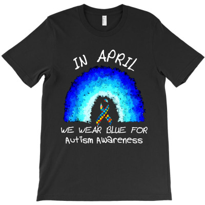 In April We Wear Blue For Autism T-shirt Designed By Phyllis R Jones